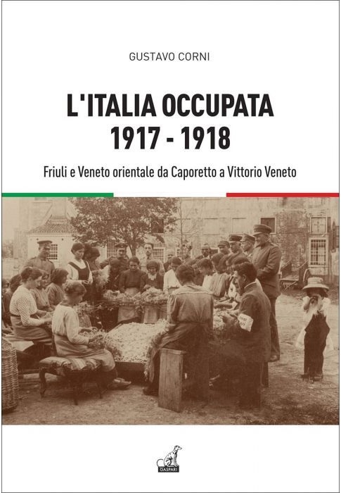 L’Italia occupata durante la Prima guerra mondiale